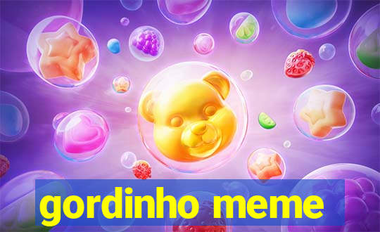 gordinho meme